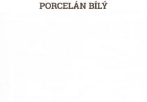 Porcelán bílý